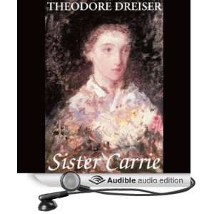  Sister Carrie (Audible Audio Edition): Theodore Dreiser, C 