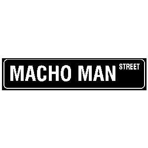  MACHO MAN STREET fight wrestle road sign