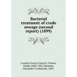  Bacterial treatment of crude sewage (second report) (1899 