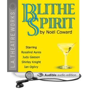  Blithe Spirit (Dramatized) (Audible Audio Edition): Noel 