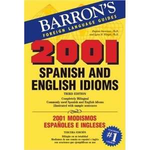  2001 Spanish and English Idioms 2001 Modismos Espanoles e 