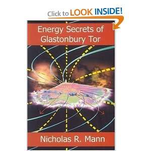  Energy Secrets of Glastonbury Tor [Paperback]: Nicholas R 