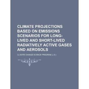  projections based on emissions scenarios for long lived and short 