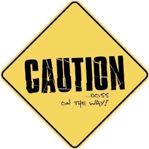   CAUTION : DOSS ON THE WAY  CROSSING SIGN: Home 
