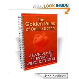 The Golden Rules of Online Dating,6 Crucial Rules To Finding The 