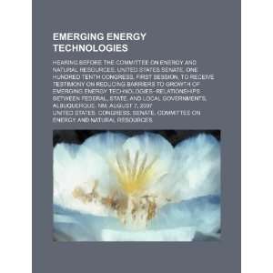  Emerging energy technologies hearing before the Committee 