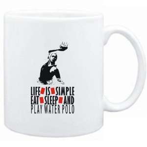 Mug White  LIFE IS SIMPLE. EAT , SLEEP & play Water Polo  Sports 