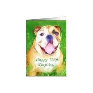  Happy 108th Birthday English bulldog Art Card: Toys 