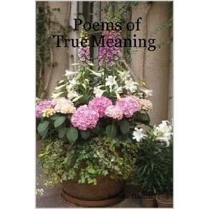  Poems of True Meaning (9781411689633): Irabelle Thomas 