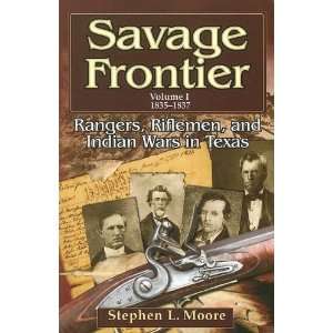  Frontier, 1835 1837 Rangers, Riflemen, and Indian Wars in Texas 