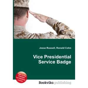  Vice Presidential Service Badge: Ronald Cohn Jesse Russell 