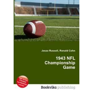  1943 NFL Championship Game: Ronald Cohn Jesse Russell 