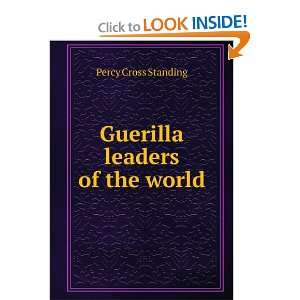  Guerilla leaders of the world: Percy Cross Standing: Books