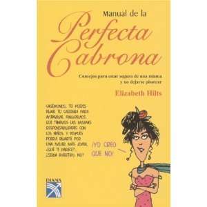  Manual de la Perfecta Cabrona [Paperback]: Hilts: Books