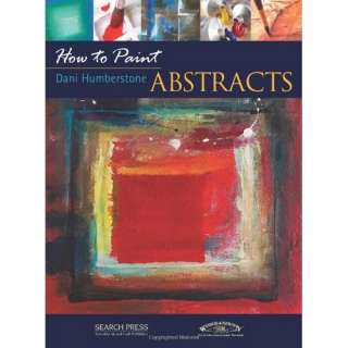  Abstracts (How to Paint) (9781844482900): Dani Humberstone