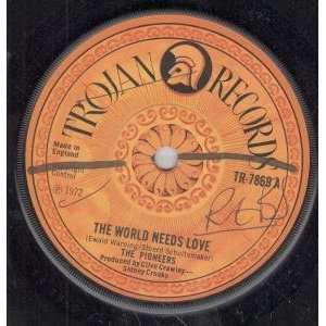  WORLD NEEDS LOVE 7 INCH (7 VINYL 45) UK TROJAN 1972 