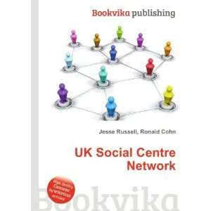  UK Social Centre Network Ronald Cohn Jesse Russell Books