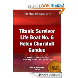 Titanic Survivor: Life Boat No. 6 Helen Churchill Candee   In Memory 