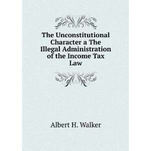   of the Income Tax Law (9785874028664) Albert H. Walker Books
