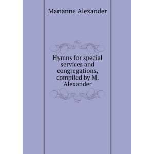   and congregations, compiled by M. Alexander Marianne Alexander Books
