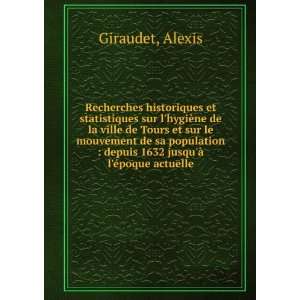   de sa population  depuis 1632 jusquÃ  lÃ©poque actuelle Alexis