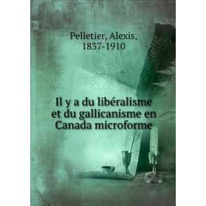   gallicanisme en Canada microforme Alexis, 1837 1910 Pelletier Books