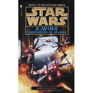   (Star Wars: X Wing #9) [Mass Market Paperback]: Aaron Allston: Books