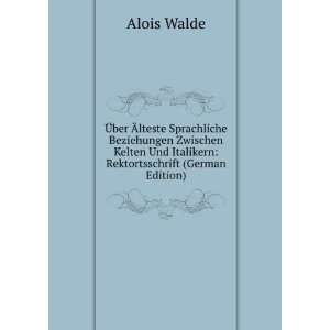   Und Italikern Rektortsschrift (German Edition) Alois Walde Books