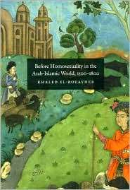 Before Homosexuality in the Arab Islamic World, 1500 1800, (0226729893 