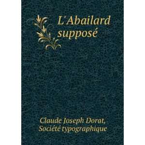  LAbailard supposÃ© SociÃ©tÃ© typographique Claude 