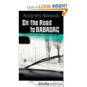 On the Road to Babadag Andrzej Stasiuk, Michael Kandel  