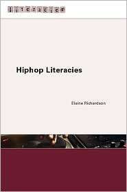 Hip Hop Literacies, (0415329272), E. Richardson, Textbooks   Barnes 