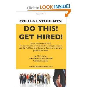  Do This Get Hired From Freshman to Ph. D. The Secrets, Tips 