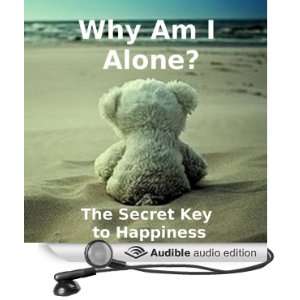   Alone? or The Secret Key to Happiness: The Lady Bugs Wisdom, Book 1