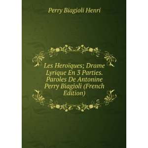   Antonine Perry Biagioli (French Edition) Perry Biagioli Henri Books