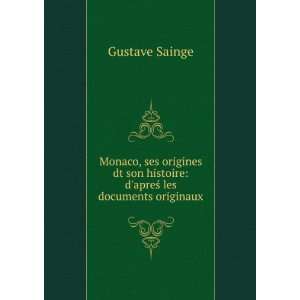   son histoire dapreÅ? les documents originaux Gustave Sainge Books