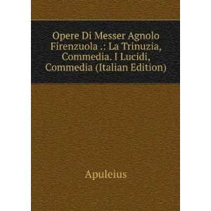   Lucidi, Commedia (Italian Edition): Apuleius:  Books