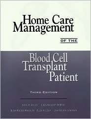 Homecare Management of the Blood Cell Transplant Patient, (0763706124 