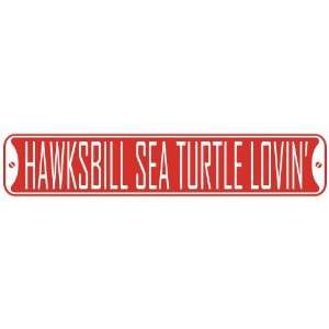   HAWKSBILL SEA TURTLE LOVIN  STREET SIGN: Home 