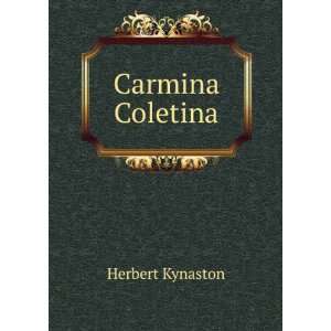  Carmina Coletina Herbert Kynaston Books
