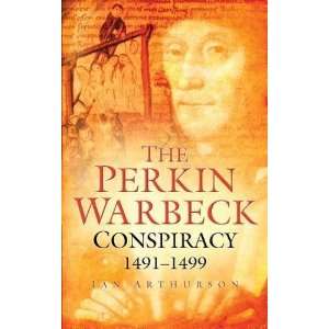  Perkin Warbeck Conspiracy [Paperback] Ian Arthurson 