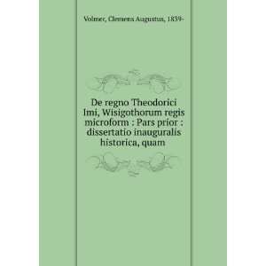   inauguralis historica, quam . Clemens Augustus, 1839  Volmer Books