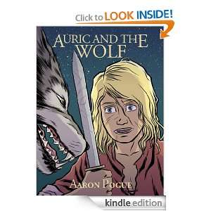 Auric and the Wolf (Aurics Valiants, #2) Aaron Pogue  