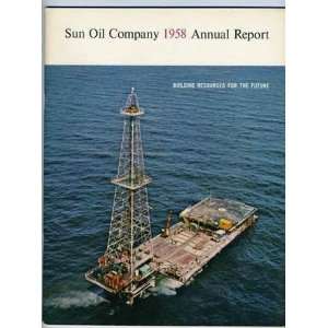  Sun Oil Company 1958 Annual Report Building Resources for 