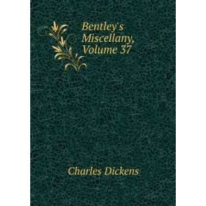  Bentleys Miscellany, Volume 37: Charles Dickens: Books