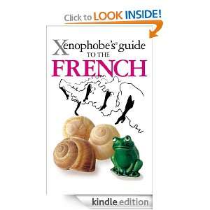 The Xenophobes Guide to the French (Xenophobes Guides   Oval Books 