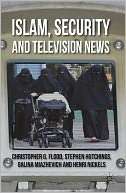 Islam, Security and Television Christopher Flood Pre Order Now