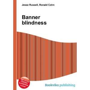  Banner blindness: Ronald Cohn Jesse Russell: Books