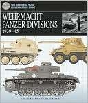 Wehrmacht Panzer Division, 1939 45 The Essential Tank Identification 