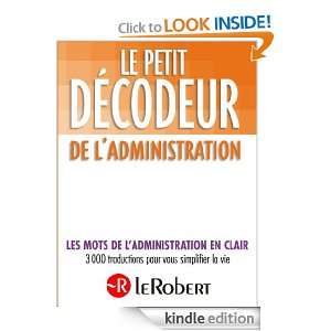 Le Petit Décodeur de lAdministration (Petit Decodeur) (French 